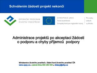 Administrace projektů po akceptaci žádosti o podporu a chyby příjemců podpory