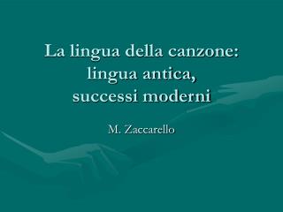 La lingua della canzone: lingua antica, successi moderni