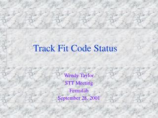 Track Fit Code Status