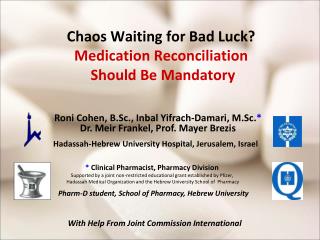 Chaos Waiting for Bad Luck? Medication Reconciliation Should Be Mandatory