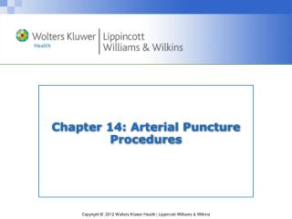 Chapter 14: Arterial Puncture Procedures
