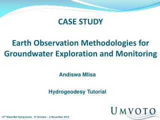 CASE STUDY Earth Observation Methodologies for Groundwater Exploration and Monitoring