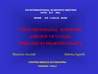 VELOCARDIOFACIAL SYNDROME A REVIEW OF 75 CASES OPERATED BY PHARYNGOPLASTY