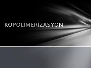 KOPOLİMERİZASYON