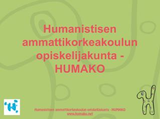 Humanistisen ammattikorkeakoulun opiskelijakunta - HUMAKO