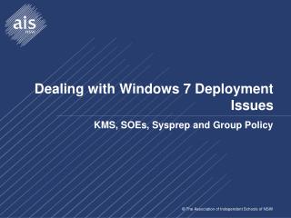 Dealing with Windows 7 Deployment Issues