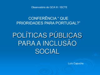 POLÍTICAS PÚBLICAS PARA A INCLUSÃO SOCIAL