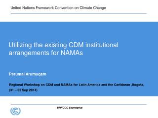 Utilizing the existing CDM institutional arrangements for NAMAs