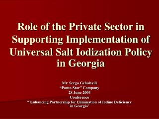 Mr. Sergo Gelashvili “Ponto Star” Company 28 June 2004 Conference