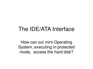 The IDE/ATA Interface