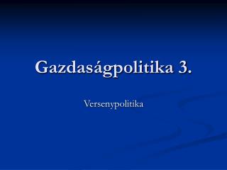 Gazdaságpolitika 3.