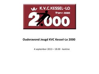 Ouderavond Jeugd KVC Kessel-Lo 2000