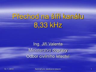 Přechod na šíři kanálu 8,33 kHz