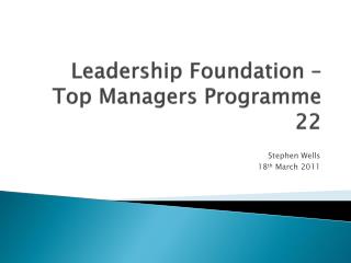 Leadership Foundation – Top Managers Programme 22