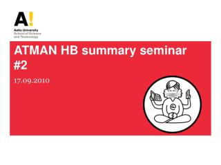 ATMAN HB summary seminar #2