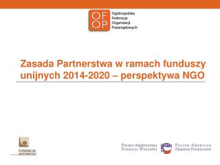 Zasada Partnerstwa w ramach funduszy unijnych 2014-2020 – perspektywa NGO