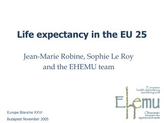 Life expectancy in the EU 25
