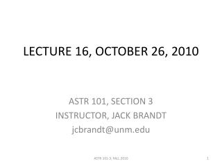 LECTURE 16, OCTOBER 26, 2010