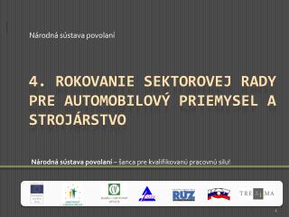 4. Rokovanie SEKTOROVej RADy PRE automobilový priemysel a strojárstvo