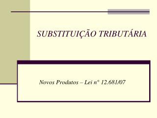 SUBSTITUIÇÃO TRIBUTÁRIA