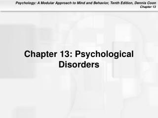 Chapter 13: Psychological Disorders
