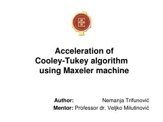 Acceleration of Cooley-Tukey algorithm using Maxeler machine