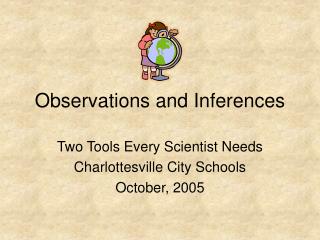 Observations and Inferences