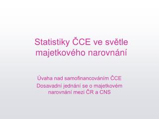 Statistiky ČCE ve světle majetkového narovnání