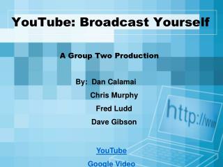 YouTube: Broadcast Yourself