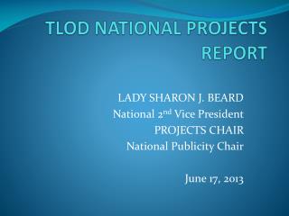 TLOD NATIONAL PROJECTS REPORT