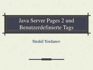 Java Server Pages 2 und Benutzerdefinierte Tags