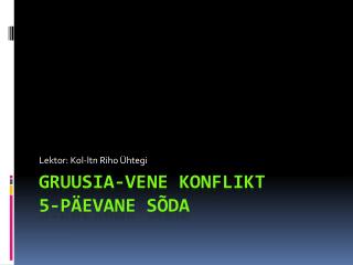 Gruusia-Vene konflikt 5-päevane sõda