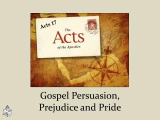 Gospel Persuasion, Prejudice and Pride