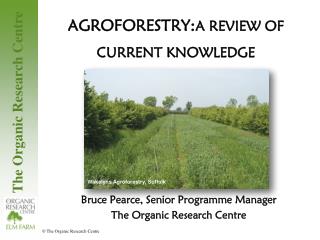 AGROFORESTRY: A REVIEW OF CURRENT KNOWLEDGE