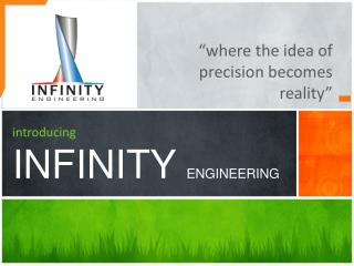 introducing INFINITY ENGINEERING