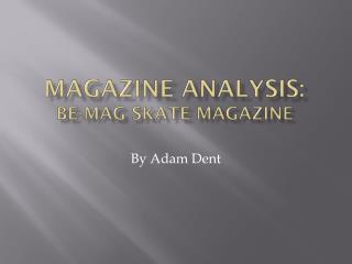 Magazine Analysis: Be-Mag Skate magazine