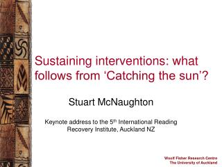 Sustaining interventions: what follows from ‘Catching the sun’?