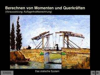 Berechnen von Momenten und Querkräften (Voraussetzung: Auflagerkraftberechnung)