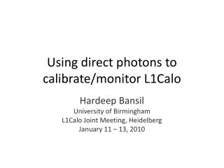 Using direct photons to calibrate/monitor L1Calo