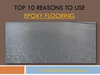 Top 10 Reasons To Use Epoxy Flooring