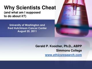 Why Scientists Cheat (and what am I supposed to do about it?)