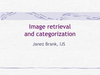 Image retrieval and categorization
