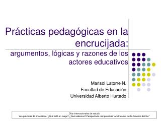 Prácticas pedagógicas en la encrucijada: argumentos, lógicas y razones de los actores educativos