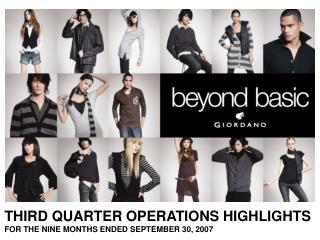 THIRD QUARTER OPERATIONS HIGHLIGHTS FOR THE NINE MONTHS ENDED SEPTEMBER 30, 2007