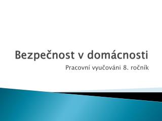 Bezpečnost v domácnosti