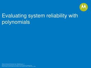 Evaluating system reliability with polynomials
