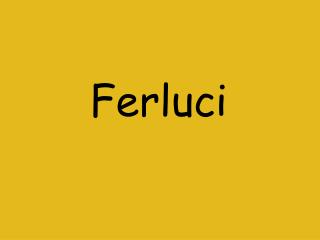 Ferluci