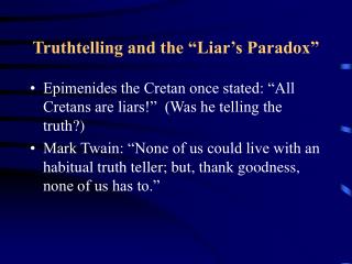 Truthtelling and the “Liar’s Paradox”