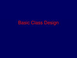 Basic Class Design