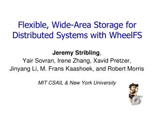 Flexible, Wide-Area Storage for Distributed Systems with WheelFS